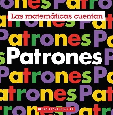 Patrones (Las Matemáticas Cuentan) - Henry Pluckrose