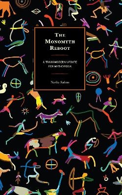 The Monomyth Reboot - Nadia Salem