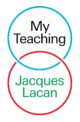 My Teaching - Jacques Lacan