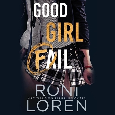 Good Girl Fail - Roni Loren