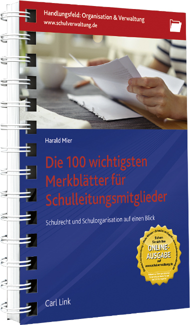 Die 100 wichtigsten Merkblätter für Schulleitungsmitglieder