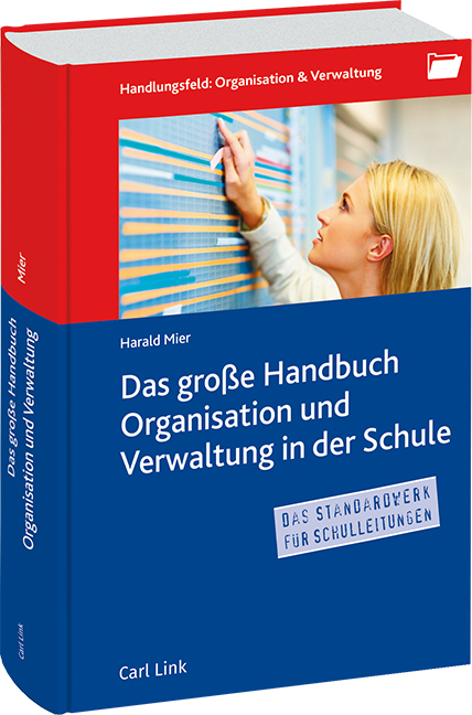 Das große Handbuch Organisation und Verwaltung in der Schule