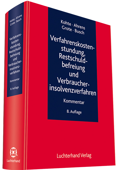 Verfahrenskostenstundung, Restschuldbefreiung und Verbraucherinsolvenzverfahren