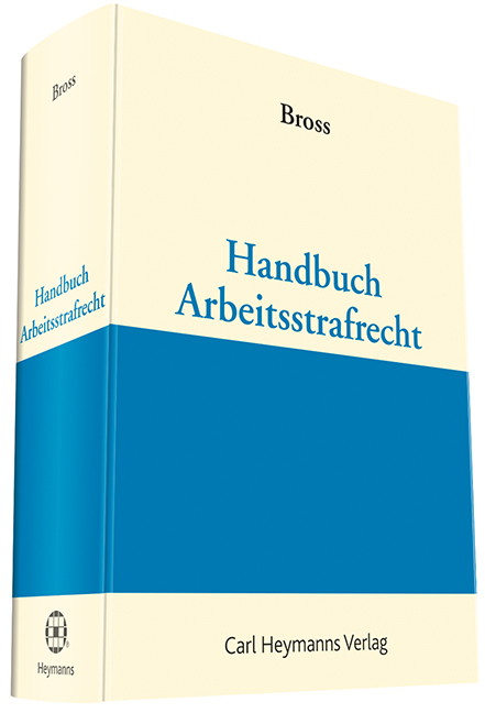 Handbuch Arbeitsstrafrecht