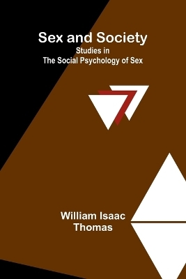 Sex and Society - William Isaac Thomas