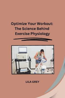 Optimize Your Workout -  Lila Grey