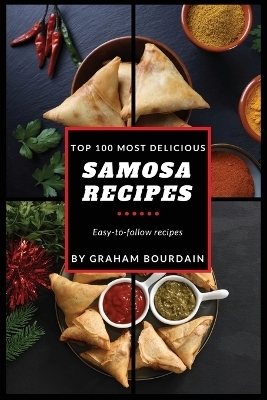 Top 100 Most Delicious Samosa Recipes - Graham Bourdain