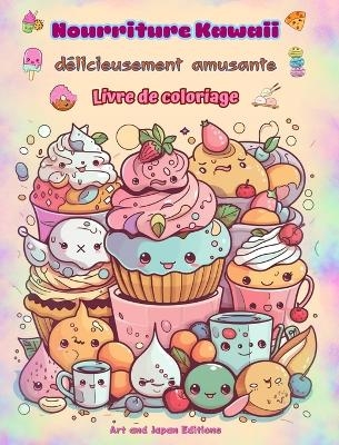 Nourriture Kawaii délicieusement amusante Livre de coloriage Dessins kawaii mignons pour les amateurs de nourriture - Japan Editions,  Art