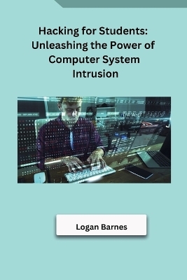 Hacking for Students -  Logan Barnes