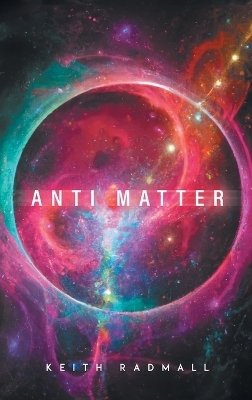 Anti Matter - Keith Radmall