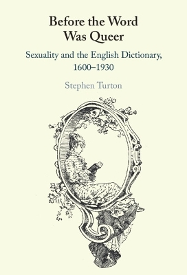 Before the Word Was Queer - Stephen Turton