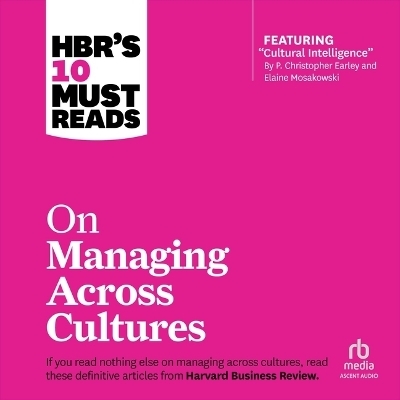 Hbr's 10 Must Reads on Managing Across Cultures - Yves L Doz, Erin Meyer, Hal Gregersen, Jeanne Brett,  Harvard Business Review