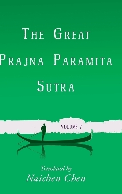 The Great Prajna Paramita Sutra, Volume 7