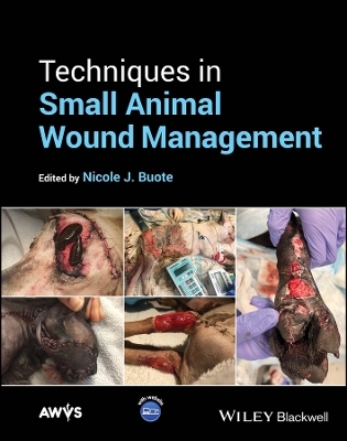 Techniques in Small Animal Wound Management - 