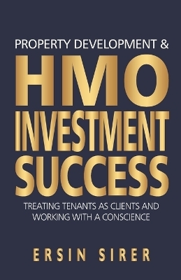 Property Developing & HMO Investment Success - Ersin Sirer