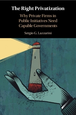 The Right Privatization - Sergio G. Lazzarini