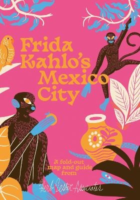 Frida Kahlo's Mexico City - Imogen Lepere