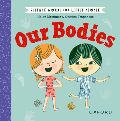 Science Words for Little People: Our Bodies - Helen Mortimer