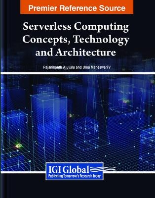 Serverless Computing Concepts, Technology and Architecture - 