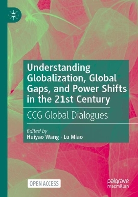 Understanding Globalization, Global Gaps, and Power Shifts in the 21st Century - 