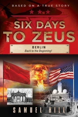 Six Days to Zeus - Samuel Hill