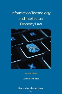 Information Technology and Intellectual Property Law - David Bainbridge