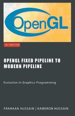 OpenGL Fixed Pipeline to Modern Pipeline - Kameron Hussain, Frahaan Hussain