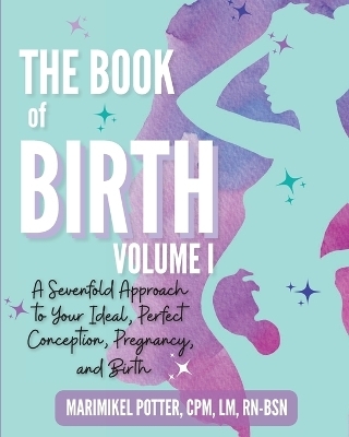 The Book of Birth, Volume I - Cpm LM Potter