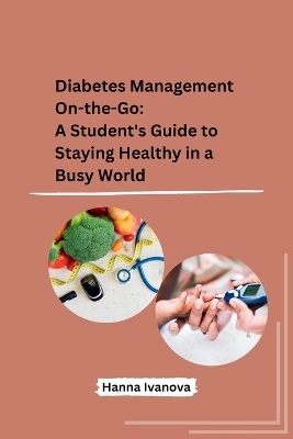 Diabetes Management On-the-Go -  Hanna Ivanova