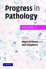 Progress in Pathology: Volume 7 - Kirkham, Nigel; Shepherd, Neil A.