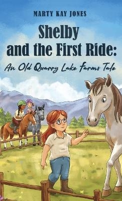 Shelby and the First Ride - Marty Kay Jones