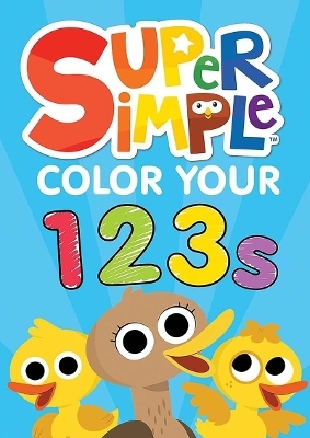 Super Simple Color Your 123s -  Super Simple &  Dover Publications