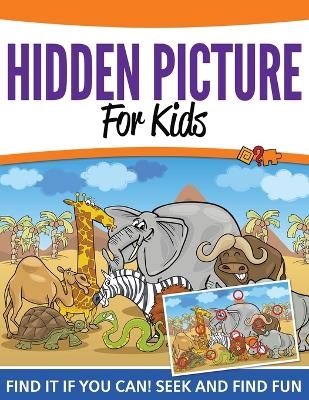 Hidden Pictures For Kids -  Speedy Publishing LLC