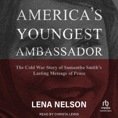 America's Youngest Ambassador - Lena Nelson