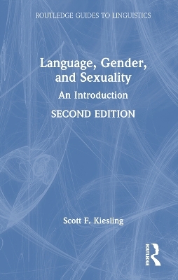 Language, Gender, and Sexuality - Scott F. Kiesling