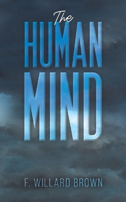 The Human Mind - F Willard Brown