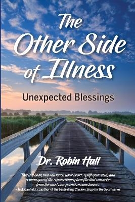 The Other Side of Illness - Robin Hall