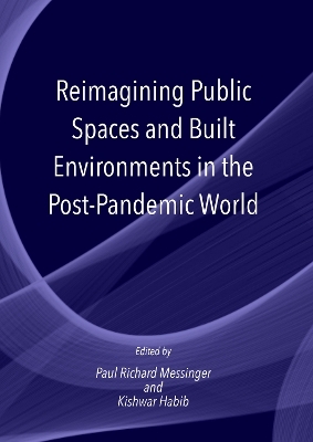 Reimagining Public Spaces and Built Environments in the Post-Pandemic World - 