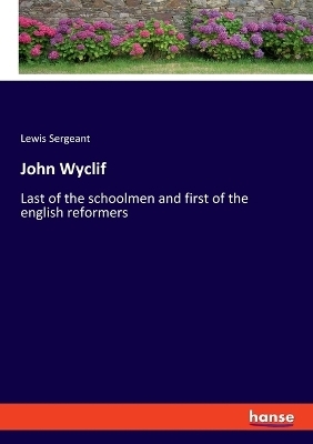 John Wyclif - Lewis Sergeant