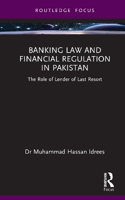 Banking Law and Financial Regulation in Pakistan - Muhammad Hassan Idrees