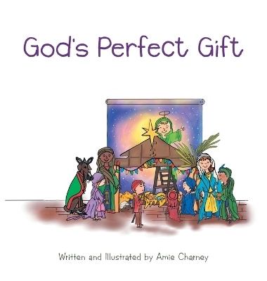 God's Perfect Gift - Amie Charney