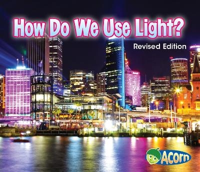 How Do We Use Light? - Senior Content Strategist Daniel Nunn