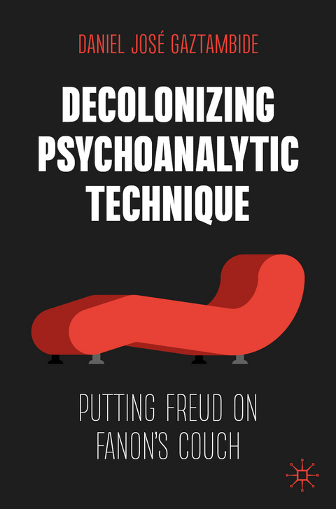 Decolonizing Psychoanalytic Technique - Daniel José Gaztambide