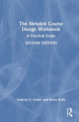 The Blended Course Design Workbook - Linder, Kathryn E.; Kelly, Kevin