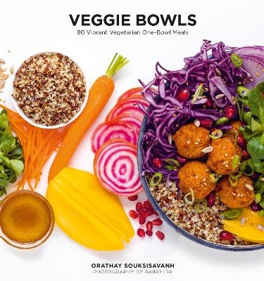 Veggie Bowls - Orathay Souksisavanh