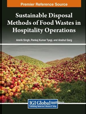 Sustainable Disposal Methods of Food Wastes in Hospitality Operations - 