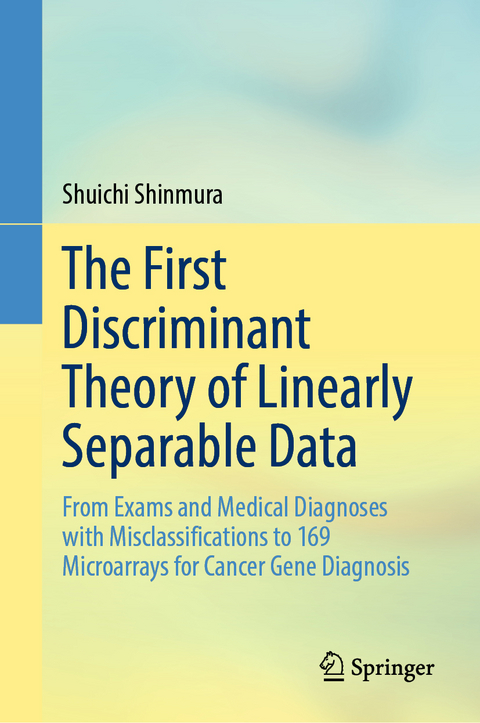 The First Discriminant Theory of Linearly Separable Data - Shuichi Shinmura