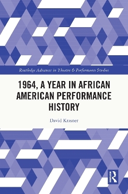 1964, A Year in African American Performance History - David Krasner