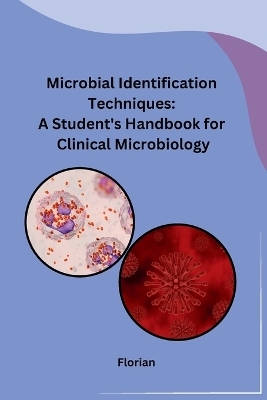 Microbial Identification Techniques -  Florian