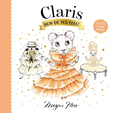 Claris, How Do You Feel? - Megan Hess